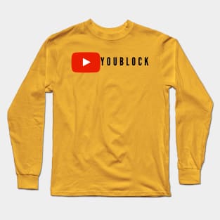 You block Long Sleeve T-Shirt